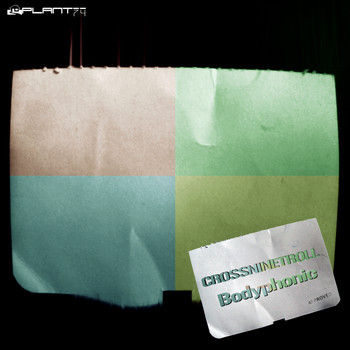Crossninetroll - Bodyphonic