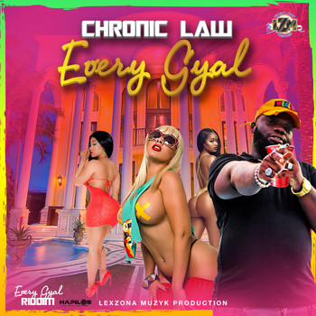Chronic Law - Every Gyal