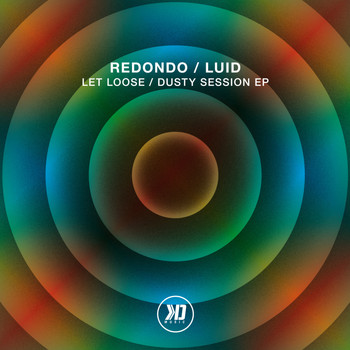 Redondo & Luid - Let Loose / Dusty Session