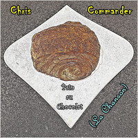 Chris Commander - Pain Au Chocolat (La Chanson)