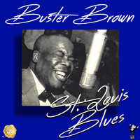 Buster Brown - St. Louis Blues (Remastered)
