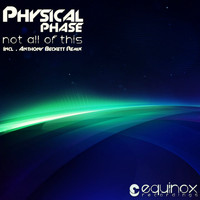 Physical Phase - Not All Of This