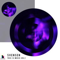 Svensen - This Is Music Vol 1