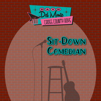 Dave Del Monte & The Cross County Boys - Sit-Down Comedian