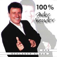 MIKE FENDER - 100% Mike Fender - Das Schlager-Album