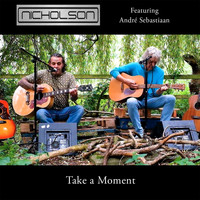 Nicholson - Take a Moment (feat. André Sebastiaan)