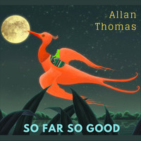 Allan Thomas - So Far so Good