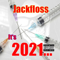 Jackfloss - 2021 (Explicit)