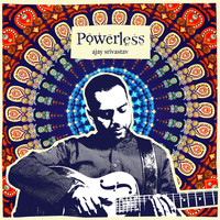 Ajay Srivastav - Powerless