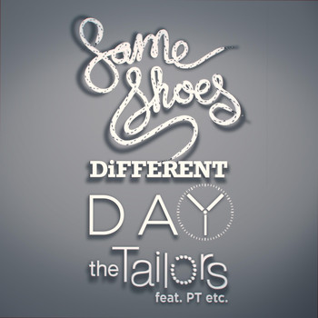 The Tailors - Same Shoes, Different Day (feat. PT etc)