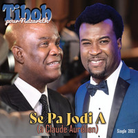 Tibob Pour Nazareth - Se Pa Jodi A (À Claude Aurélien) [feat. Dayard Jerome]