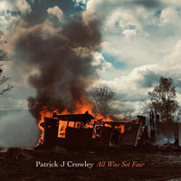 Patrick J Crowley - All Was Set Fair