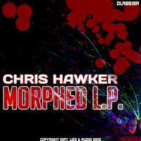 Chris Hawker - Morphed