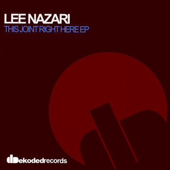 Lee Nazari - This Joint Right Here EP