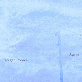 Deegan Poores - Again (Explicit)