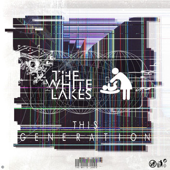 The White Lakes - This Generation (Explicit)