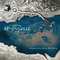 Athensville - Undressing Minds for Show