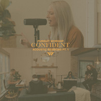 Pursuit Worship - Confident (Acoustic)