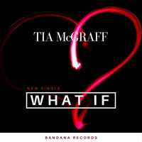 Tia McGraff - What If
