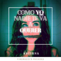 Krishna - Como Yo Nadie Te Va a Querer
