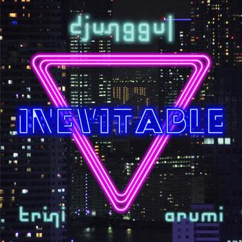 Djunggul - Inevitable