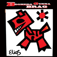 Elias - Boomers Gunna Brag