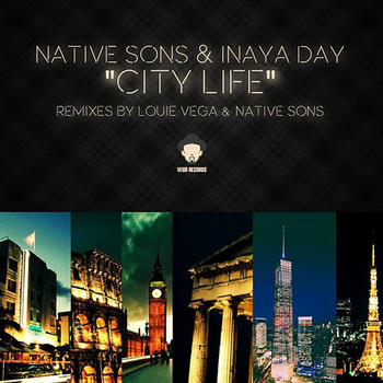 Inaya Day & Native Sons - City Life (Louie Vega & Native Sons Remix)