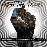 Marcell Cassanova - Fight the Power (feat. Congo)