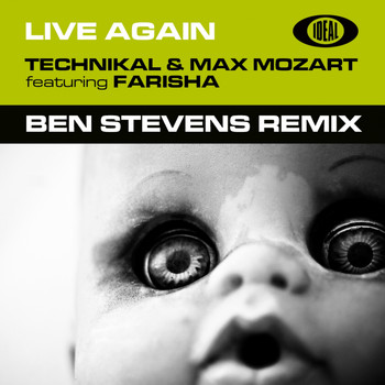 Technikal & Max Mozart Feat. Farisha - Live Again (Ben Stevens Remix)