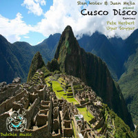 Stan Kolev & Juan Mejia - Cusco Disco