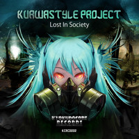 Kurwastyle Project - Lost In Society (Explicit)