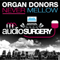 Organ Donors - Never Mellow