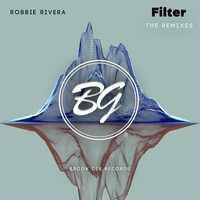 Robbie Rivera - Filter - The Remixes