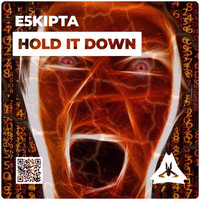 E5kipta - Hold It Down