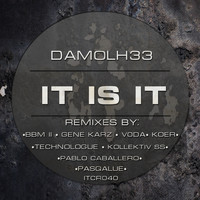 Damolh33 - It Is It