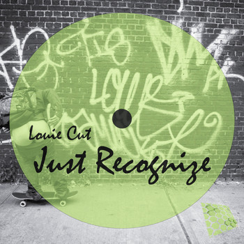 Louie Cut - Just Recognize
