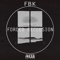 FBK - Forced Reclusion
