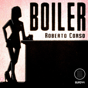 Roberto Corso - Boiler EP