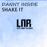 Danny Inside - Shake It (Explicit)