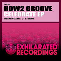 How2 Groove - Celebrate EP
