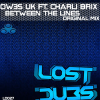 OW3S UK Ft. Charli Brix - Between The Lines