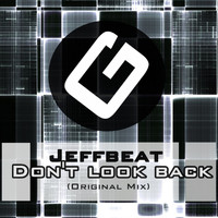 Jeffbeat - Dont Look Back