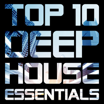 Various Artists - Top 10 Deep House Essentials