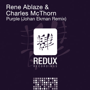 Rene Ablaze & Charles McThorn - Purple (Johan Ekman Remix)