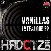 Vanillas - Late & Loud