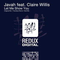 Javah feat. Claire Willis - Let Me Show You