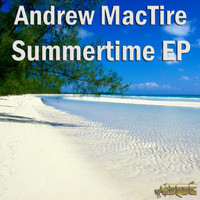 Andrew MacTire - Summertime EP