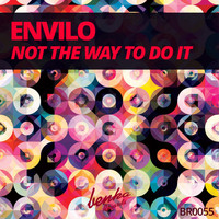 Envilo - Not The Way To Do It