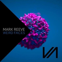 Mark Reeve - Weird Faces