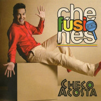 Checo Acosta - Chefusiones